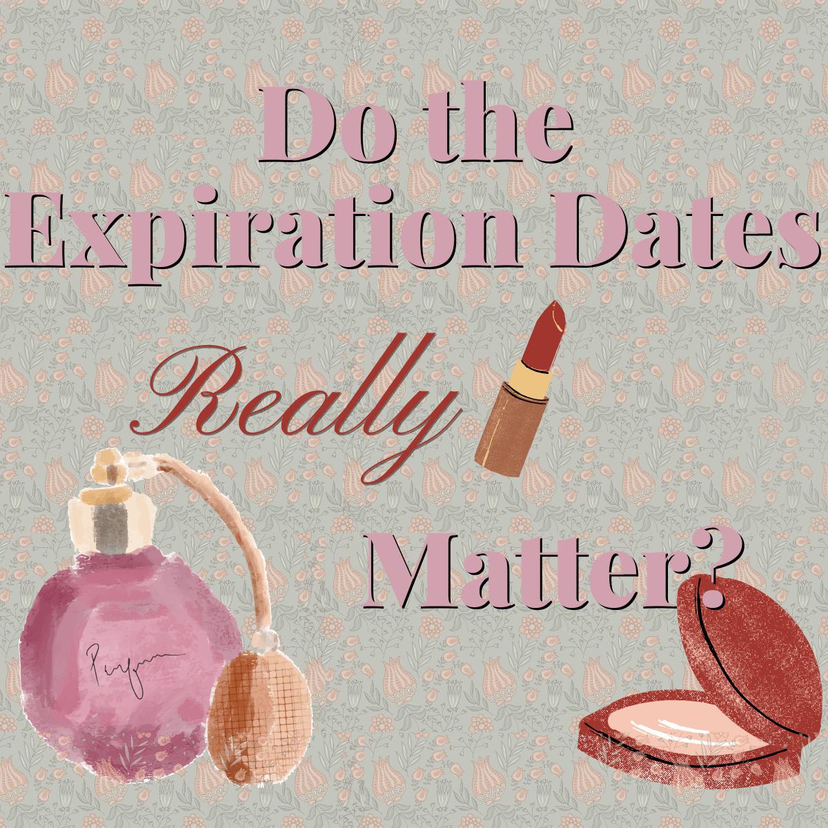 Do the expiration dates really matter?